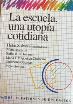 Portada de La escuela. una utopía cotidiana